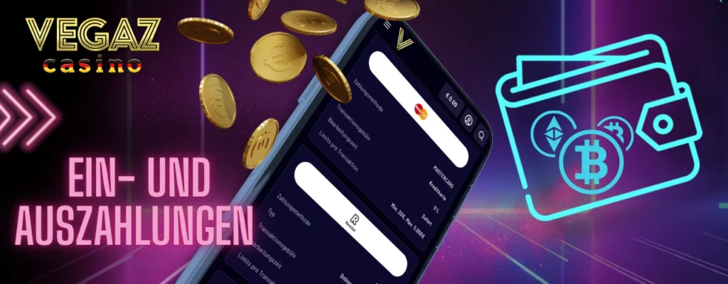 Ein- und Auszahlungen im Vegaz Casino